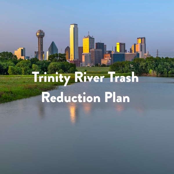 Q1 2026 Project Highlight - Trinity River Trash Reduction Plan